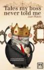 Tales My Boss Never Told Me - Preview