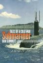 Tales Of A Cold War Submariner - Preview