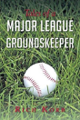 Tales Of A Major League Groundskeeper - Preview