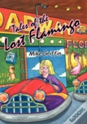 Tales Of The Lost Flamingo