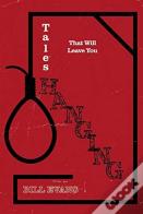 Tales That Will Leave You Hanging