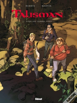 Capa do artigo Talisman - Tome 02 : Dans Une Sombre Forêt