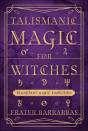 Talismanic Magic For Witches - Preview