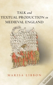 Capa do artigo Talk And Textual Production In Medieval England