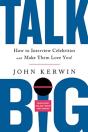 Talk Big: How To Interview Celebrities A - Preview