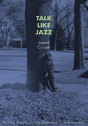 Talk Like Jazz - Preview