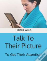 Talk To Their Picture