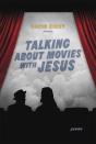 Talking About Movies With Jesus - Preview
