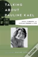 Talking About Pauline Kael