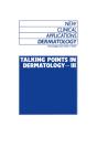 Talking Points In Dermatology - Iii - Preview