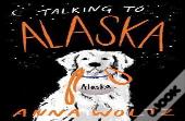 Talking To Alaska