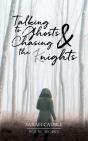 Talking To Ghosts & Chasing The (K)Nights - Preview
