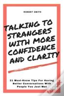 Talking To Strangers With Confidence And Clarity