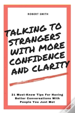 Capa do artigo Talking To Strangers With Confidence And Clarity