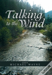 Talking To The Wind