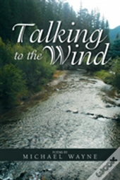 Talking To The Wind