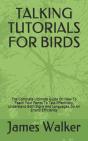 Talking Tutorials For Birds - Preview