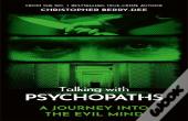 Talking With Psychopaths - A Journey Into The Evil Mind