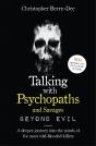 Talking With Psychopaths And Savages: Beyond Evil - Preview