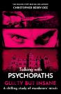 Talking With Psychopaths And Savages: Guilty But Insane - Preview