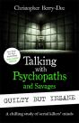 Talking With Psychopaths And Savages: Guilty But Insane - Preview