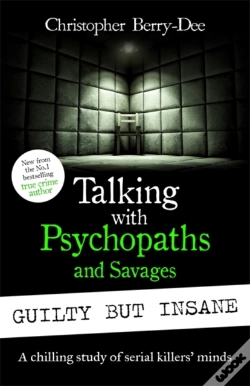 Capa do artigo Talking With Psychopaths And Savages: Guilty But Insane