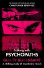 Talking With Psychopaths And Savages: Guilty But Insane - Preview
