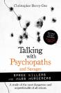 Talking With Psychopaths And Savages: Mass Murderers And Spree Killers - Preview