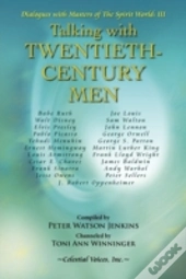 Talking With Twentieth Century Men