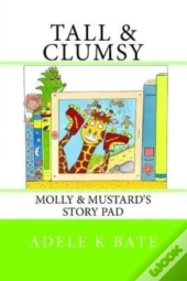 Tall   Clumsy: Molly   Mustard'S Story P