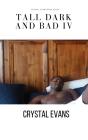 Tall Dark And Bad Iv - Preview