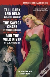 Tall, Dark And Dead / The Savage Chase / Run The Wild River