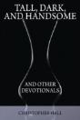 Tall, Dark, And Handsome And Other Devotionals - Preview