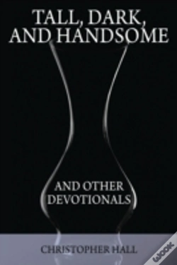 Capa do artigo Tall, Dark, And Handsome And Other Devotionals