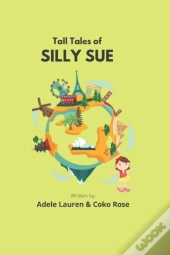 Tall Tales Of Silly Sue