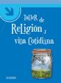 Taller De Religiñn Y Vida Cotidiana - Preview
