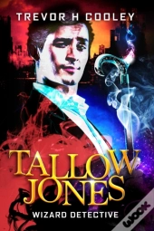 Tallow Jones: Wizard Detective