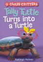 Tally Tuttle Turns Into A Turtle (Class Critters #1) - Preview