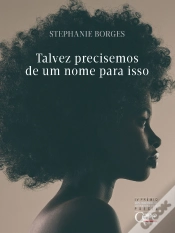 Capa do artigo Talvez Precisemos De Um Nome Para Isso