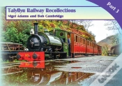Capa do artigo Talyllyn Railway Recollections Part 3