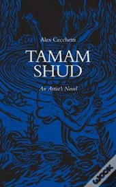 Tamam Shud ; An Artist'S Novel