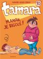 Tamara Tome 10 : Maman, Je Rigole ! - Preview