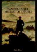 Também Aqui Moram os Deuses