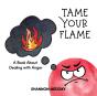 Tame Your Flame - Preview