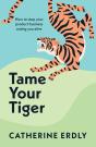 Tame Your Tiger - Preview