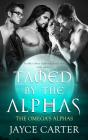 Tamed By The Alphas - Preview