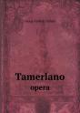 Tamerlano Opera - Preview