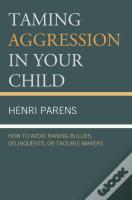Taming Aggression In Your Child