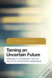 Taming An Uncertain Future