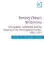 Taming China'S Wilderness - Preview